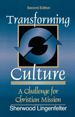 Carte Transforming Culture  2nd ed. Sherwood Galen Lingenfelter