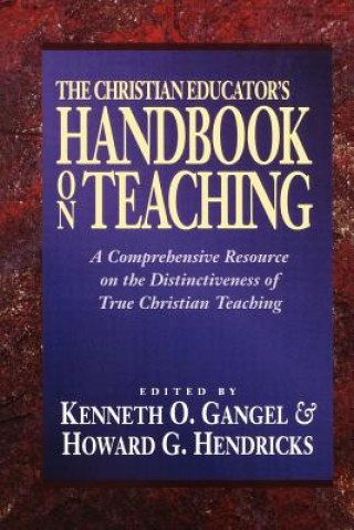 Carte Christian Educator`s Handbook on Teaching Kenneth O. Gangel