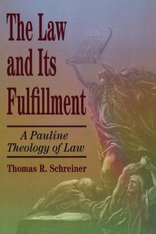 Kniha Law & it's Fulfillment T.R. Schreiner