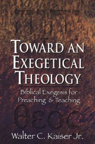 Buch Toward an Exegetical Theology Walter Kaiser