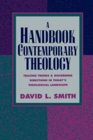Kniha Handbook of Contemporary Theology David L Smith