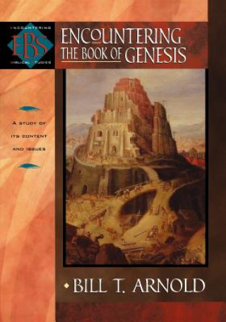 Könyv Encountering the Book of Genesis Bill T. Arnold