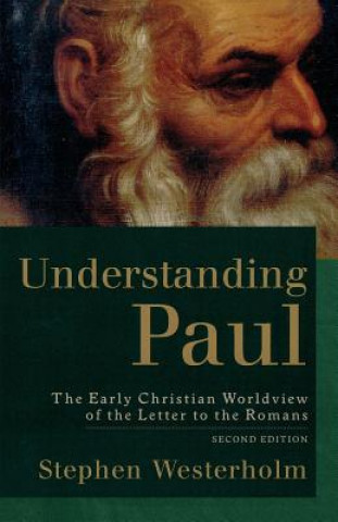 Книга Understanding Paul Stephen Westerholm