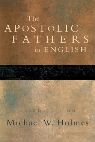 Kniha Apostolic Fathers in English Michael W. Holmes