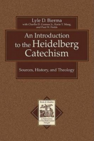 Libro Introduction to the Heidelberg Catechism - Sources, History, and Theology Lyle D. Bierma