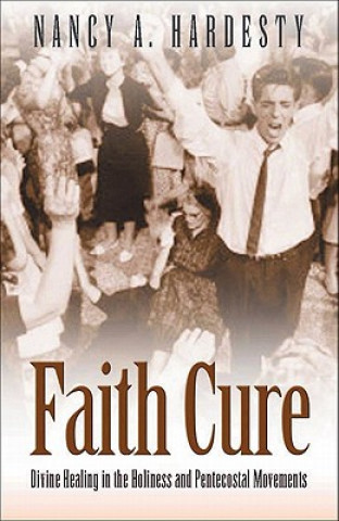 Livre Faith Cure Nancy A Hardesty