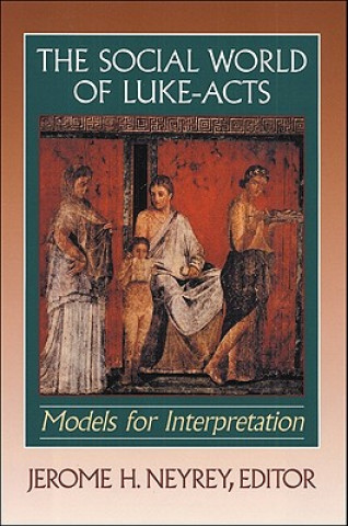 Carte Social World of Luke-Acts - Models for Interpretation Jerome H. Neyrey