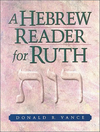 Kniha Hebrew Reader for Ruth Donald R Vance