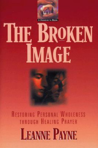 Könyv Broken Image  The Leanne Payne