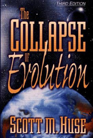 Książka Collapse of Evolution Scott M Huse