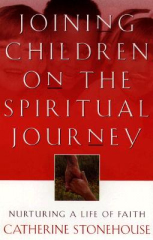 Książka Joining Children on the Spiritual Journey Catherine Stonehouse