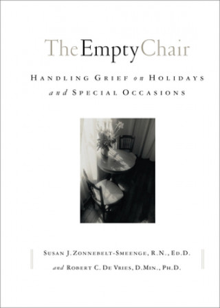 Knjiga Empty Chair - Handling Grief on Holidays and Special Occasions Susan J. Zonnebelt-Smeenge