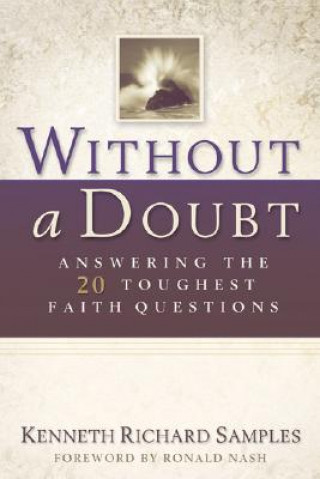 Libro Without a Doubt - Answering the 20 Toughest Faith Questions Kenneth Richard Samples