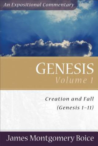 Kniha Genesis - Genesis 1-11 James Montgomery Boice