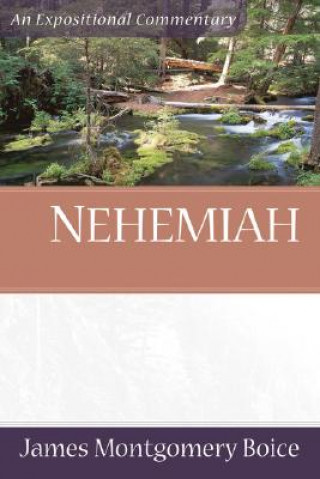 Könyv Nehemiah James Montgomery Boice