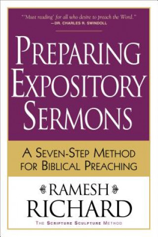 Carte Preparing Expository Sermons - A Seven-Step Method for Biblical Preaching Ramesh Richard
