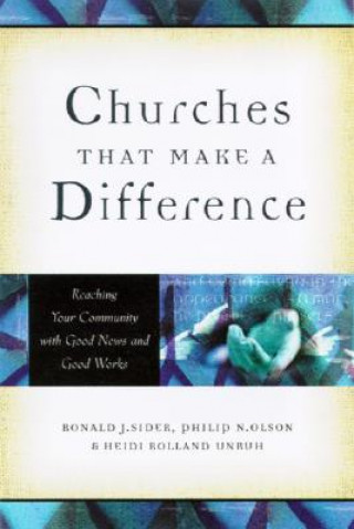 Książka Churches That Make a Difference - Reaching Your Community with Good News and Good Works Ronald J. Sider