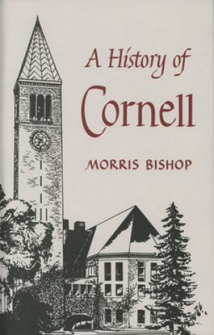 Kniha History of Cornell Morris Bishop