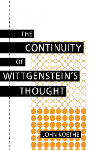 Kniha Continuity of Wittgenstein's Thought John Koethe