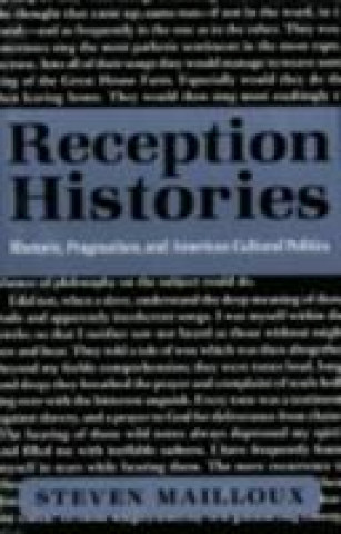 Kniha Reception Histories Steven Mailloux