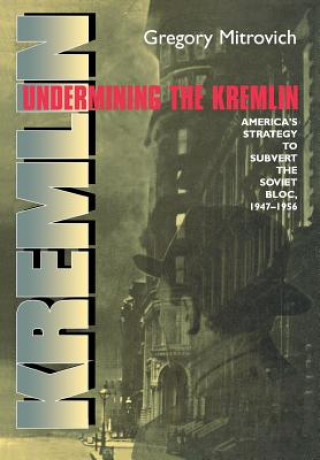 Book Undermining the Kremlin Gregory Mitrovich