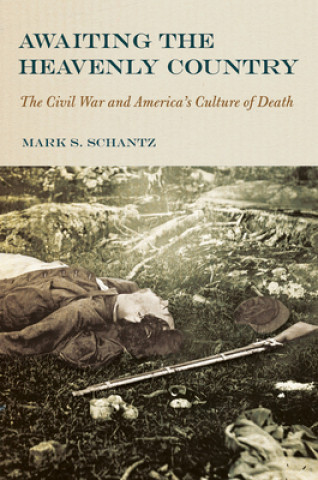 Book Awaiting the Heavenly Country Mark S. Schantz