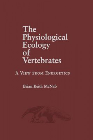 Knjiga Physiological Ecology of Vertebrates Brian K. McNab