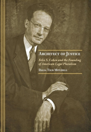 Knjiga Architect of Justice Dalia Tsuk Mitchell