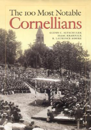 Könyv 100 Most Notable Cornellians Glenn C. Altschuler