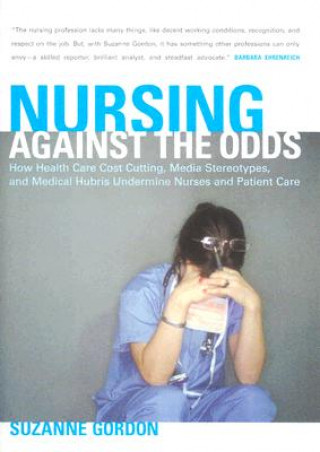 Knjiga Nursing against the Odds Suzanne Gordon