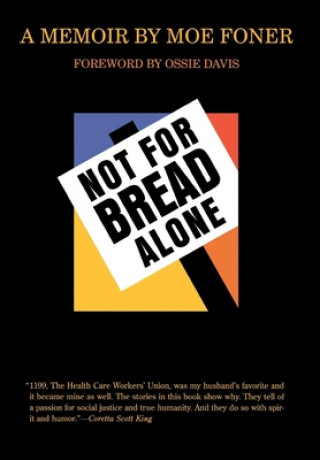 Knjiga Not for Bread Alone Moe Foner