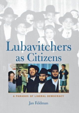 Kniha Lubavitchers as Citizens Jane Feldman