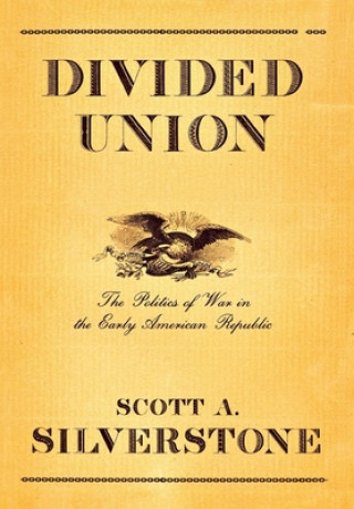 Book Divided Union Scott A. Silverstone