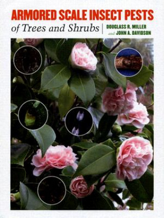 Carte Armored Scale Insect Pests of Trees and Shrubs (Hemiptera: Diaspididae) D.R. Miller