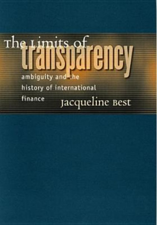 Книга Limits of Transparency Jacqueline Best