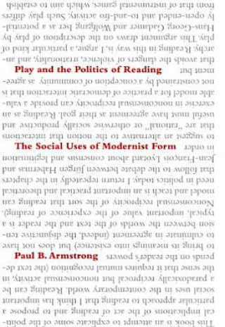 Carte Play and the Politics of Reading Paul B. Armstrong