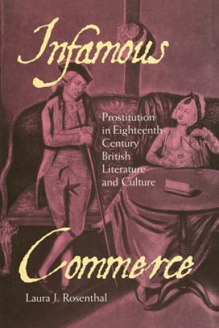 Kniha Infamous Commerce Laura J. Rosenthal