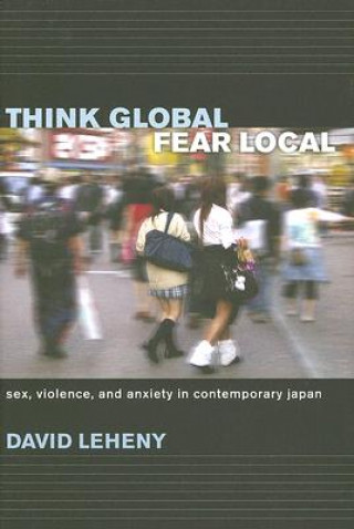 Buch Think Global, Fear Local David Leheny