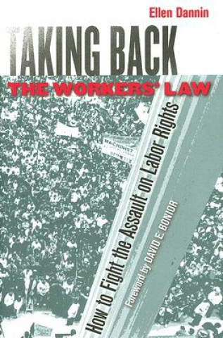 Kniha Taking Back the Workers' Law Ellen Dannin