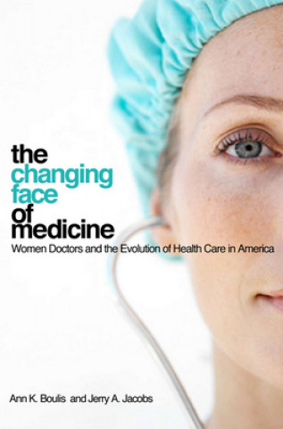 Livre Changing Face of Medicine Ann K. Boulis