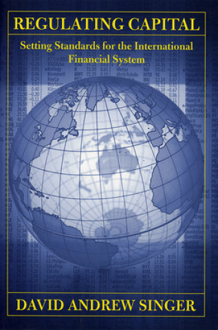 Buch Regulating Capital David Andrew Singer