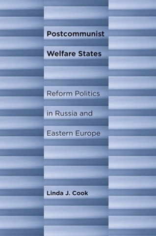 Kniha Postcommunist Welfare States Linda J. Cook