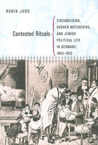 Kniha Contested Rituals Robin Judd