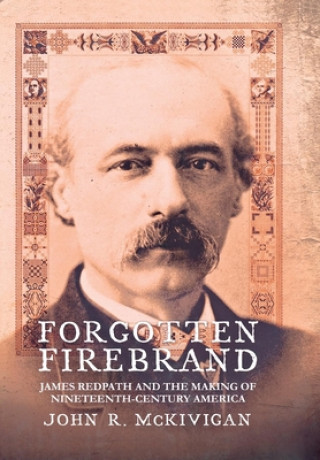 Buch Forgotten Firebrand John R. McKivigan