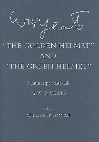 Knjiga Golden Helmet" and "The Green Helmet" W B Yeats