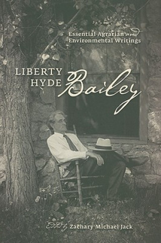 Book Liberty Hyde Bailey Liberty Hyde Bailey