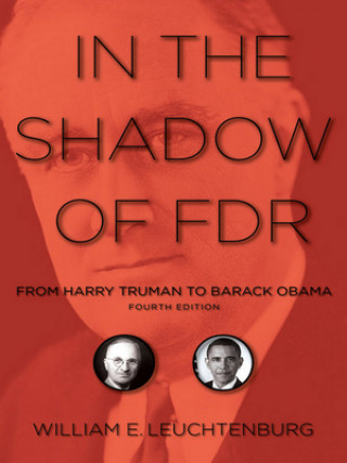 Carte In the Shadow of FDR William E. Leuchtenburg