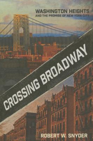 Carte Crossing Broadway Robert W. Snyder