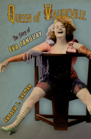 Kniha Queen of Vaudeville Andrew L. Erdman