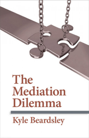 Libro Mediation Dilemma Kyle Beardsley